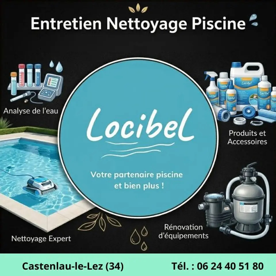 Affiche LocibeL pour l'entretien et nettoyage de piscine à Castelnau-le-Lez incluant analyse de l'eau et rénovation d'équipements